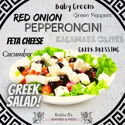 Baby Greens with Kalamata olives, red onion, cucumber, green peppers, feta cheese, Pepperoncini and Greek dressing.