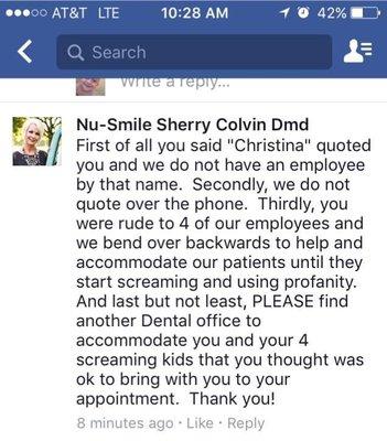 Proof how rude the owner can be with people who are supposed to be her patients.