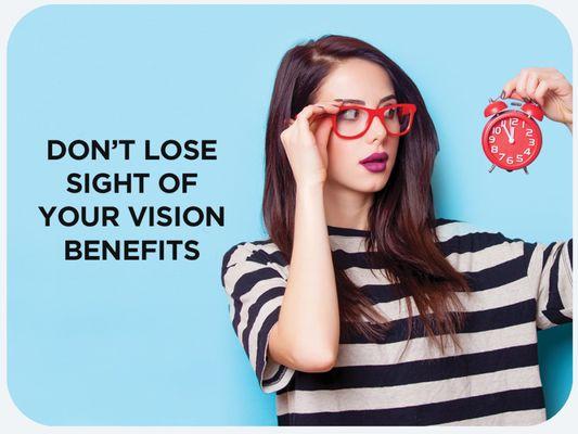 Use Vision Insurance Benefits Dec. 30, 2024 or LOSE Them!