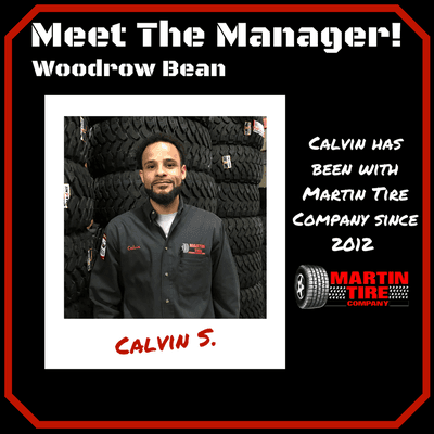 Meet Calvin! Manager of Martin Tire Woodrow Bean