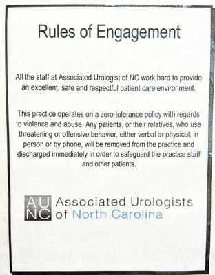 Only a TERRIBLE medical practice POSTS RULES OF ENGAGEMENT as if PATIENTS ARE THE ENEMY. Don't go to the Associated Urologists of NC.