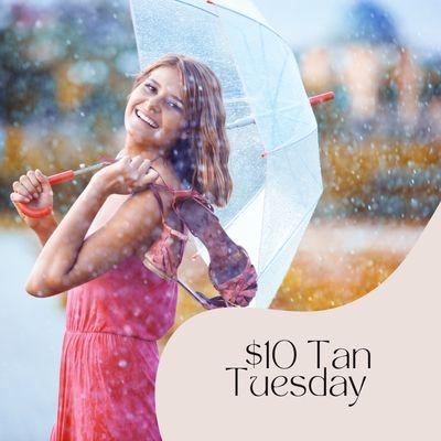 $10 Tan Tuesday...