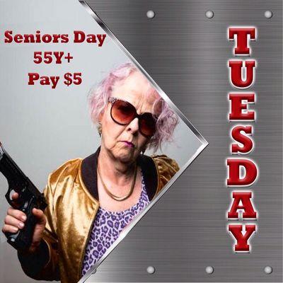 Seniors Day!! If you are over 55 Years old you only pay $5 on Tuesday.