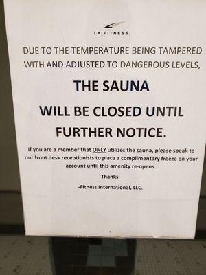 Mass punishment signage because someone tampered with the sauna. Out of Order would have been better.