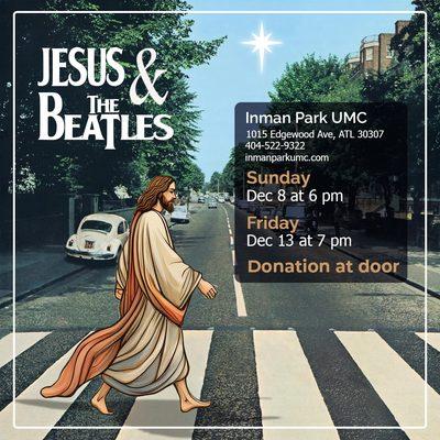 Jesus & The Beatles, our zany holiday production. Beatlemania mashed up with Christmas! December 8, 6 pm & December 13, 7 pm.