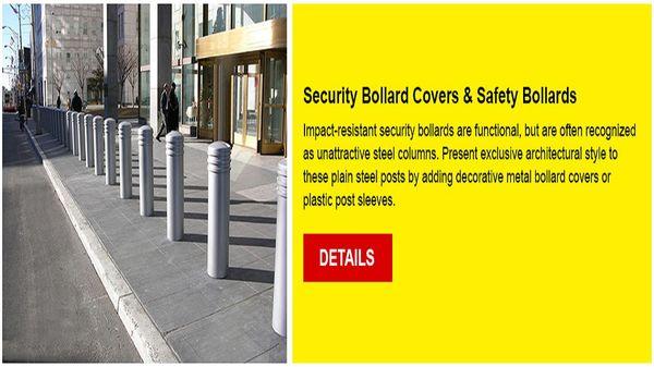 Long lasting, durable, and esthetically pleasing, 1-800-BOLLARDS products are made from either carbon steel or stainless steel.