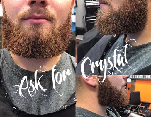 Beard need tamed? Ask for Crystal