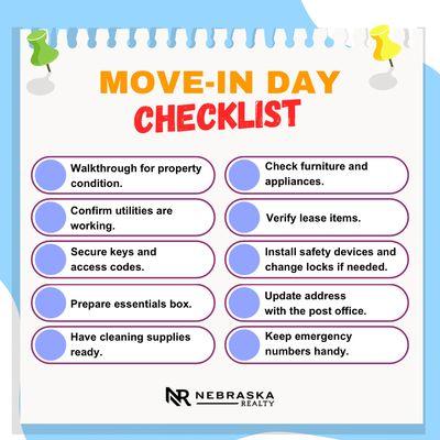 Helpful checklists like this Move-in day one can help you stay organized before, during and after the home buying and selling process.