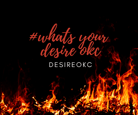 #WHATSYOURDESIREOKC