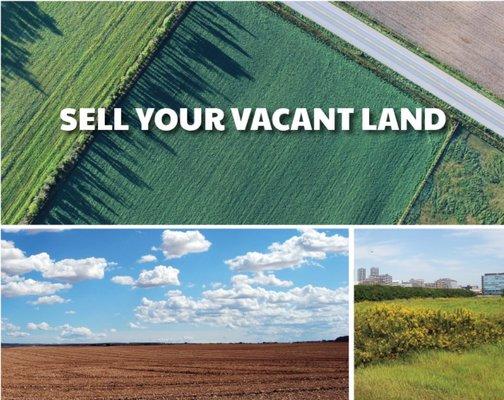 I can help you sell your vacant land.