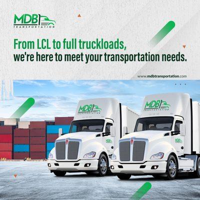 At MDB Transportation, we've got your freight covered, from Less than Container Loads (LCL) to full truckloads.