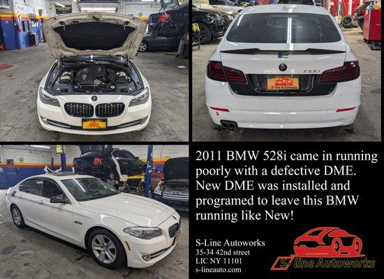 2011 BMW 528i came in misfiring and running poorly. After diagnostics we found the DME was faulty. When replaced and the BMW ran like new!