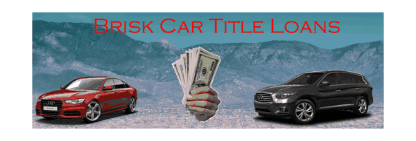 Brisk Car Title Loans