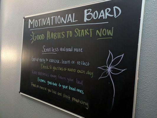 Every week the motivational board gets different ideas posted on it...