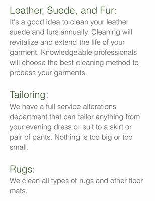 We also do rugs, suede, fur, and tailoring.