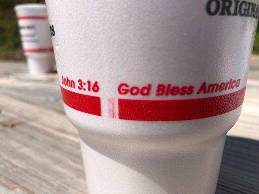 I love that Christian music was playing inside, and that John 3:16 and God Bless America is on the cups!