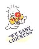 We Baby Chickens