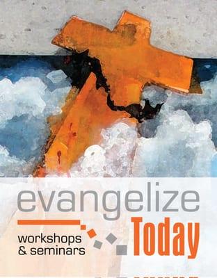 Evangelize Today Seminars and Workshops