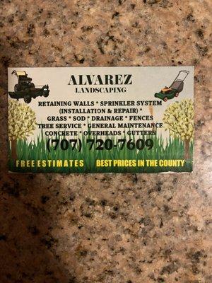 Hello my name is Alvarez landscaping. I give free estimates and have a flexible schedule.