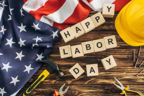 We Will Be Closed Labor Day 
Be Safe, Have Fun