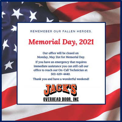 We may be closed for Memorial Day, but please remember that we will always have someone available on call for emergency services!