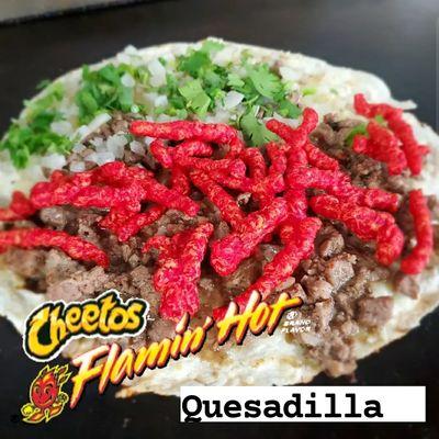 Big CHEETO Quesadilla 
Topping Options: Asada, Pastor, Chicharron prensado, Deshebrada y  birria