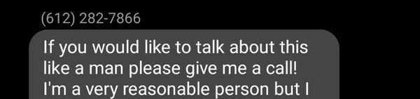 The phone number belongs to Trent Johnson, who is apparently a macho bag of hot air, since he has followed through with NOTHING.