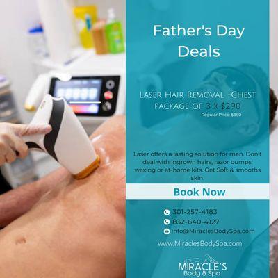 Father's Day deals for Laser hair removal!  The month is still not over!