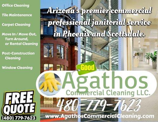 Commercial Cleaning Services, Let us do the Dirty Work, FREE QUOTE, call our office today at (480) 779-7623.  Agathos Commercial Cleaning