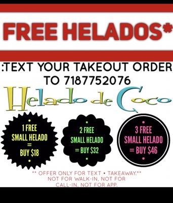 FREE helados - quick & easy.  Score FREE HELADOS on text-in orders ONLY, Until June 1 2020 at Helado de Coco Sunset Park.