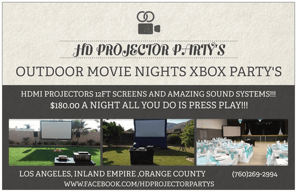 HD PROJECTOR PARTY'S
  (760)269-2994