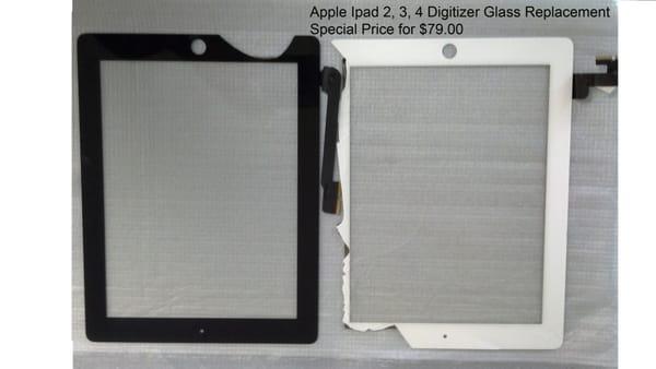 Apple Ipad 2 3 4 Glass Digitizer Replace Special Price for $79.00 + Tax. Service Orange County(Fullerton, Orange, Yorba Linda)