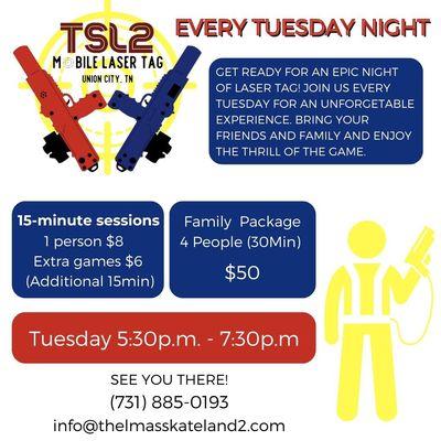 Tuesday laser tag information.