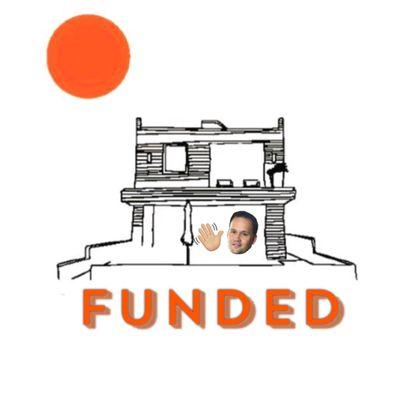 Our favorite words, "Funded".