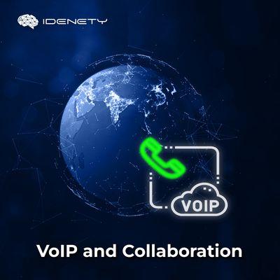 VoIP and Collaboration

#IDENETY