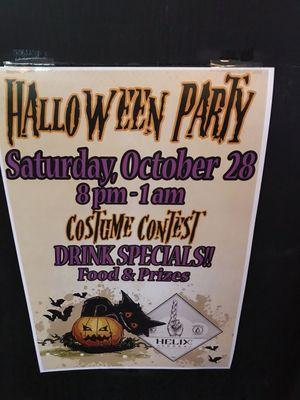 Halloween party Saturday the 28th judging on Most Awesome, Scariest & Dumbest Costumes!