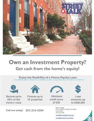 Build wealth by leveraging your homes equity, call to find out more.