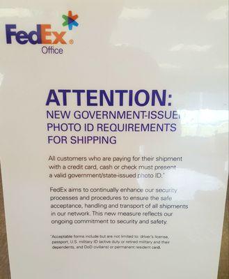 Formal ID to mail paper birthday cards to your friends/family. Yikes.  Horrible policy FED EX. Not paying $14 to mail bday cards.