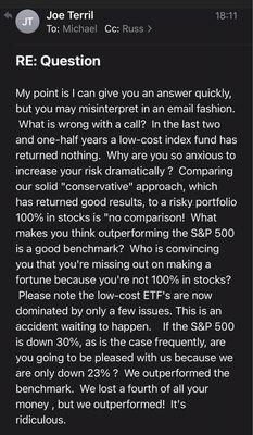 Unprofessional response Joe sent to me when I asked a critical question about his investment strategy.