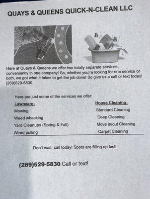 Quays & Queens Quick-N-Clean LLC 
Lawncare & House Cleaning services!
We are licensed and insured