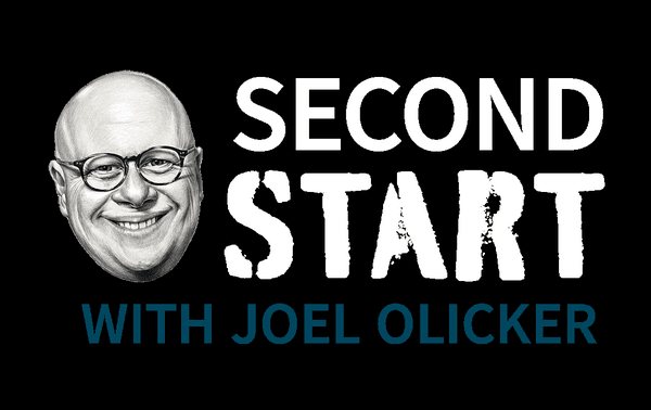 Logo for "Second Start with Joel Olicker" podcast edited and mixed by Douglas. www.secondstartpodcast.com