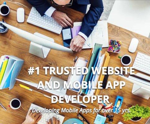 #1 Trusted Website and Mobile Application Developer.