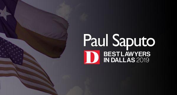 Paul Saputo was named a Best Lawyer in Dallas in 2019 by D Magazine