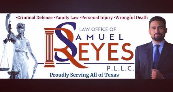 Law Office of Samuel Reyes Proudly serving all of Texas. Criminal Defense, family law, personal injury, wrongful death