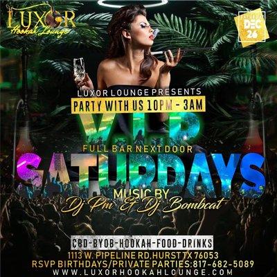 VIP SATURDAY OPEN 4PM-3AM HOOKAH * CBD * B.Y.O.B * FOOD * FULL BAR NEXT DOOR  BOOK YOU SECTION NOW!!!!!!!!