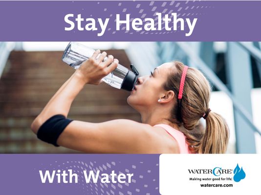 Stay healthy with quality water!