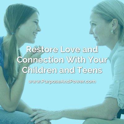 Restore Love and Connection With Your Children and Teens. Book a FREE Discovery & Breakthrough Call.
   
   www.PurposeAndPower.com