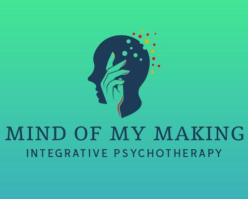 Mind Of My Making Integrative Psychotherapy