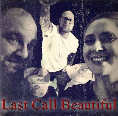 Last Call Beautiful makes there appearance at the Best Halloween Bash Ever! October 28th 8pm!  You don't want to miss this!