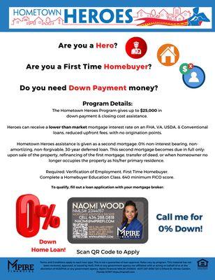 Are you a Hero? A First time Homebuyer? Need Down Payment $? Contact Naomi Wood at (434) 288-0818